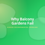 Balcony Garden Failure Guide - Stop Ignoring Hidden Environmental Microclimates