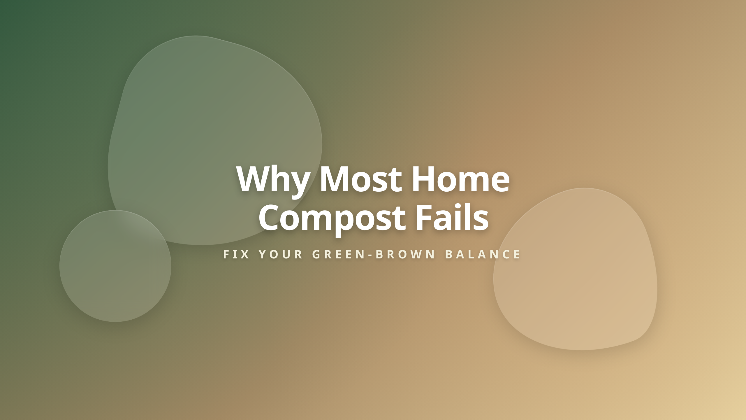 Home Compost Fail - Master the Green and Brown Balance Guide