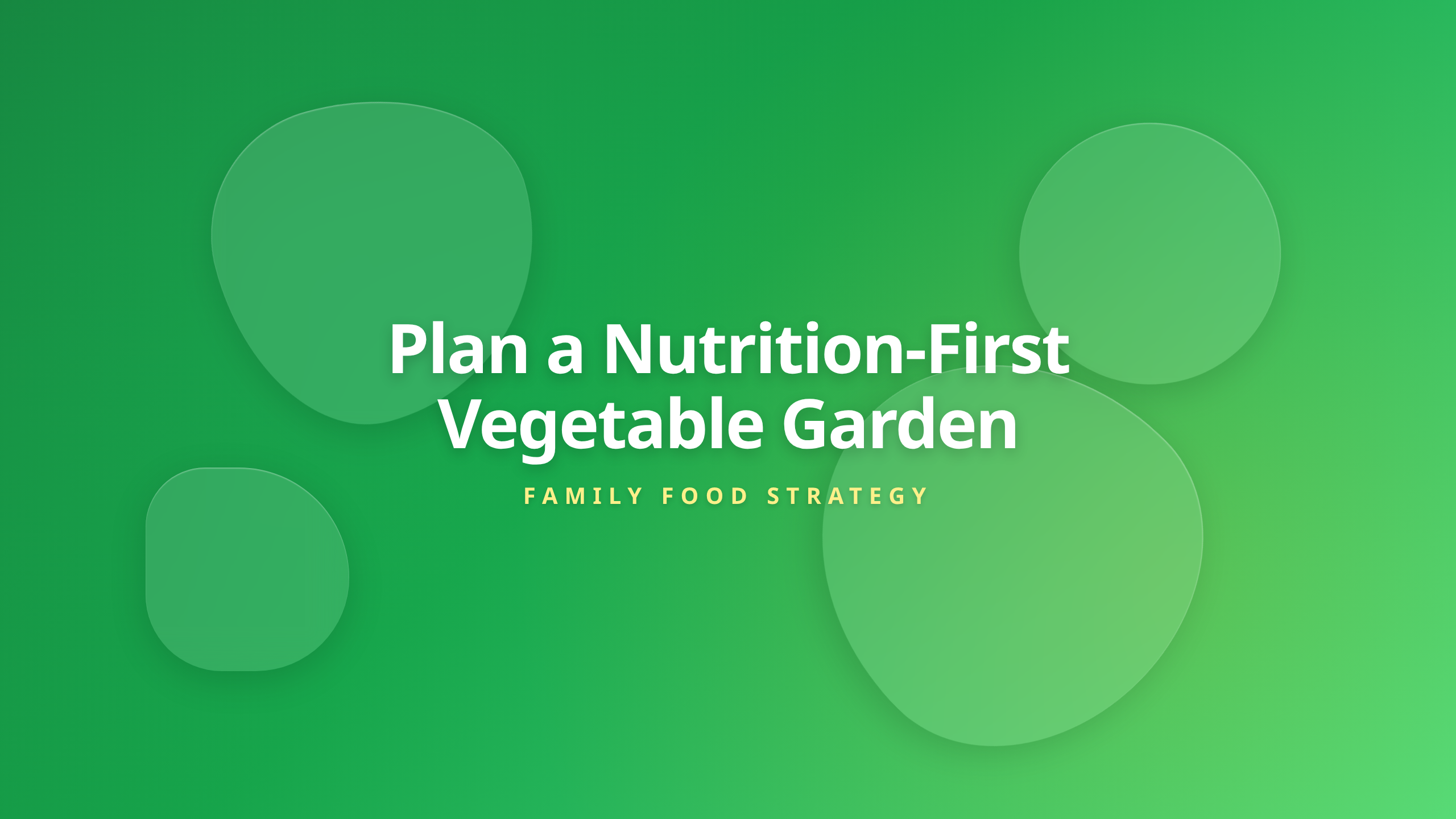 Family nutrition home vegetable garden planning guide cover graphic